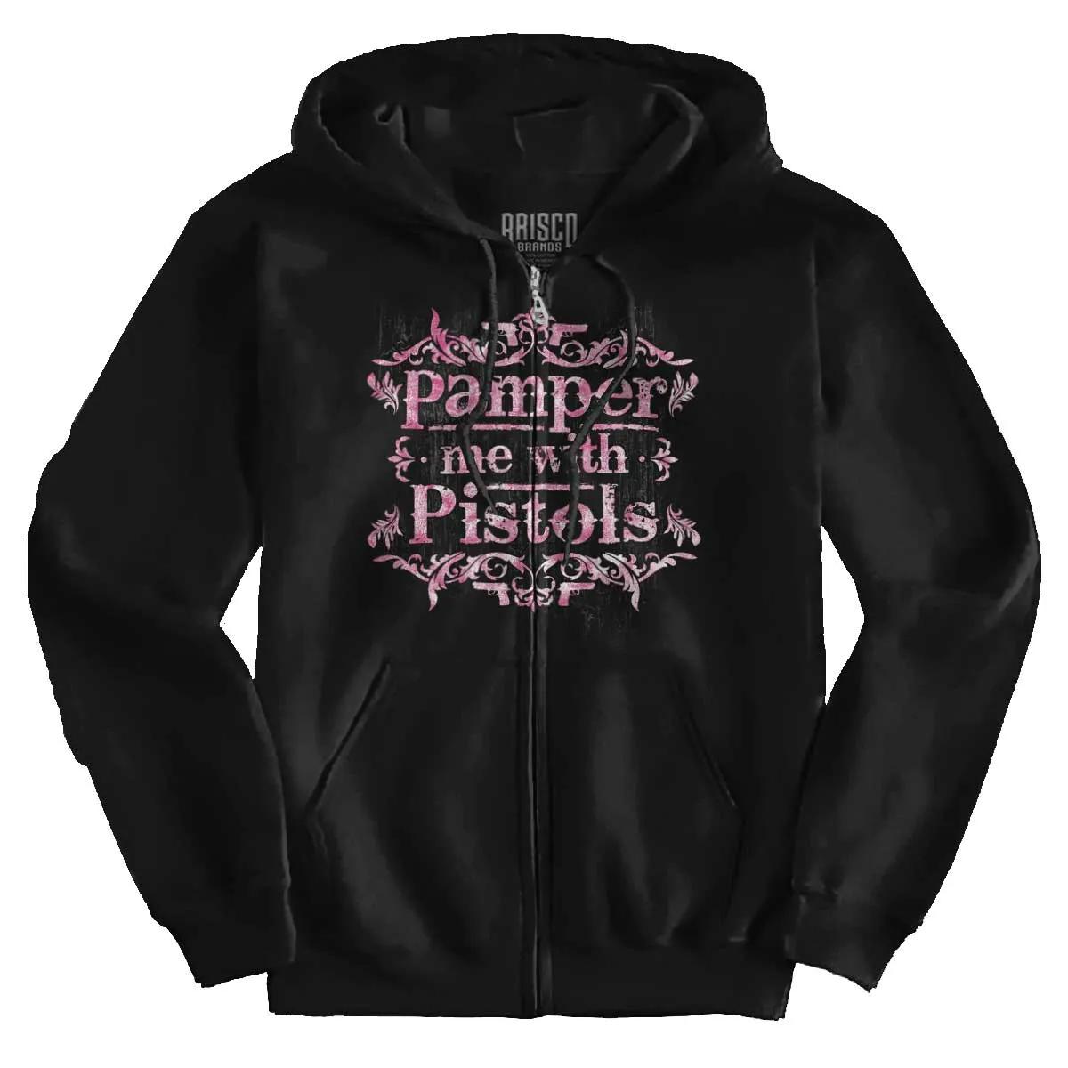Pamper Me With Pistols Zip Hoodie